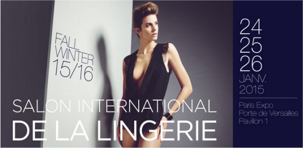 le Salon International de la Lingerie 2015 du 24 au 26 janvier 2015 